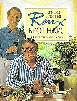 At Home with the Roux Brothers
